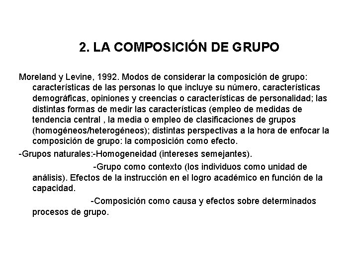 2. LA COMPOSICIÓN DE GRUPO Moreland y Levine, 1992. Modos de considerar la composición