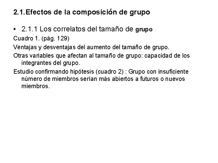 2. 1. Efectos de la composición de grupo • 2. 1. 1 Los correlatos