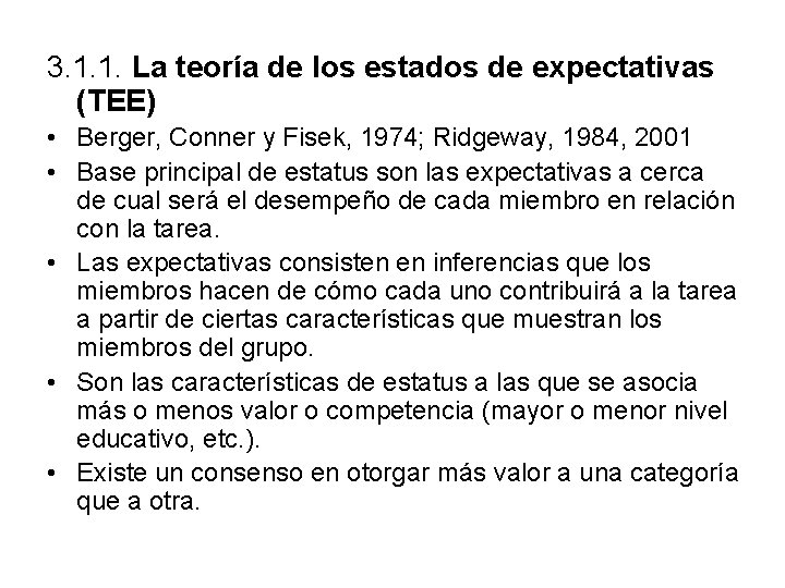 3. 1. 1. La teoría de los estados de expectativas (TEE) • Berger, Conner