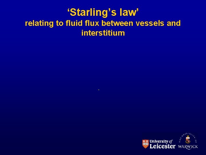 ‘Starling’s law’ relating to fluid flux between vessels and interstitium 