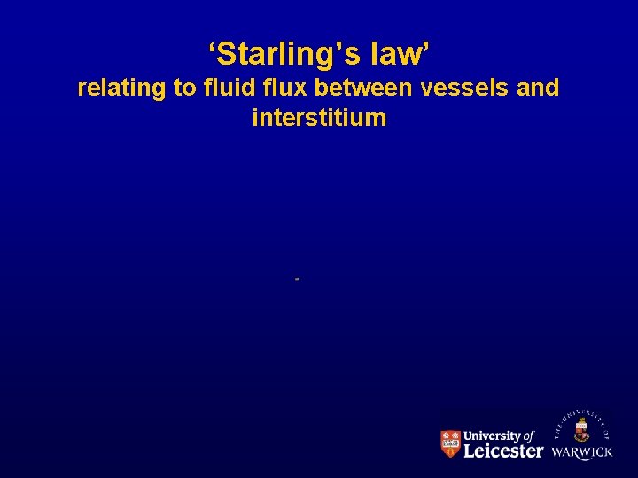 ‘Starling’s law’ relating to fluid flux between vessels and interstitium 