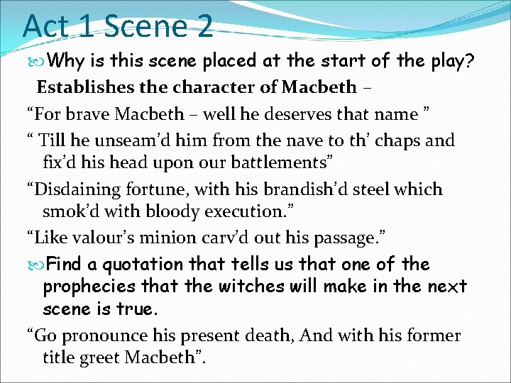 Act 1 Scene 2 Why is this scene placed at the start of the