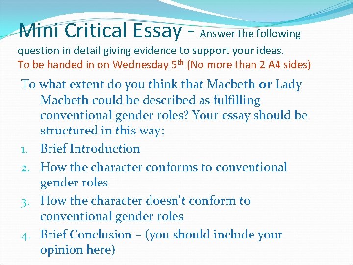 Mini Critical Essay - Answer the following question in detail giving evidence to support