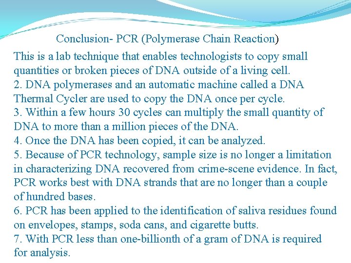 Conclusion- PCR (Polymerase Chain Reaction) This is a lab technique that enables technologists to