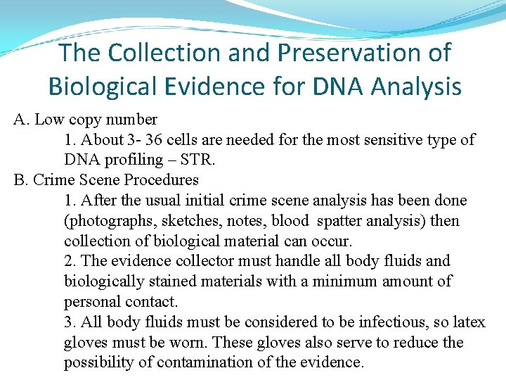 The Collection and Preservation of Biological Evidence for DNA Analysis A. Low copy number