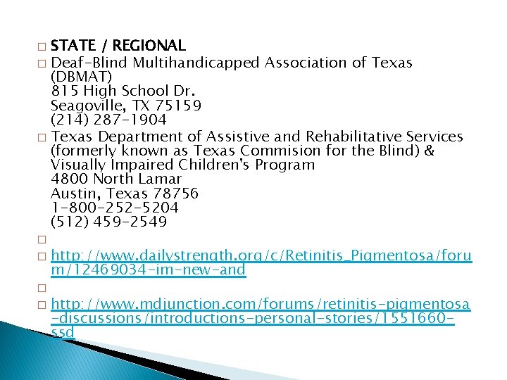 STATE / REGIONAL � Deaf-Blind Multihandicapped Association of Texas (DBMAT) 815 High School Dr. STATE / REGIONAL � Deaf-Blind Multihandicapped Association of Texas (DBMAT) 815 High School Dr.