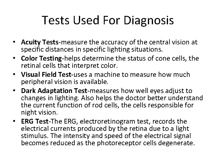 Tests Used For Diagnosis • Acuity Tests-measure the accuracy of the central vision at Tests Used For Diagnosis • Acuity Tests-measure the accuracy of the central vision at
