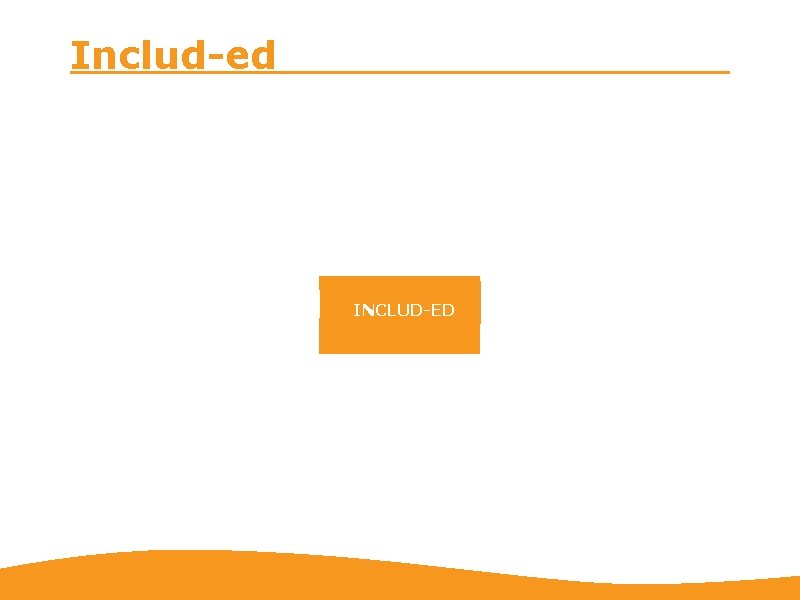 Includ-ed INCLUD-ED 