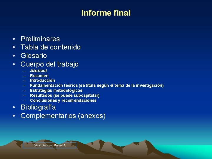 Informe final • • Preliminares Tabla de contenido Glosario Cuerpo del trabajo – – Informe final • • Preliminares Tabla de contenido Glosario Cuerpo del trabajo – –