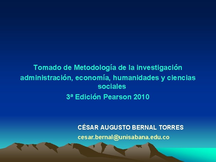 Tomado de Metodología de la investigación administración, economía, humanidades y ciencias sociales 3ª Edición Tomado de Metodología de la investigación administración, economía, humanidades y ciencias sociales 3ª Edición