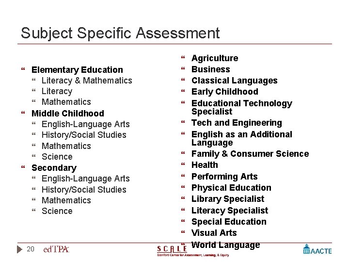 Subject Specific Assessment Elementary Education Literacy & Mathematics Literacy Mathematics Middle Childhood English-Language Arts