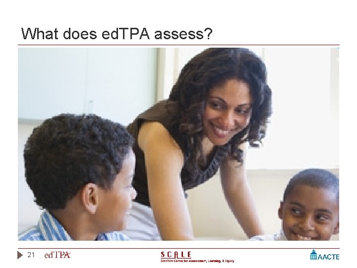 What does ed. TPA assess? 21 