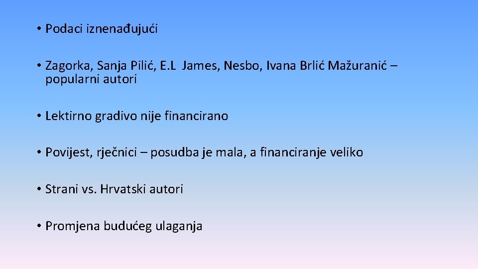  • Podaci iznenađujući • Zagorka, Sanja Pilić, E. L James, Nesbo, Ivana Brlić