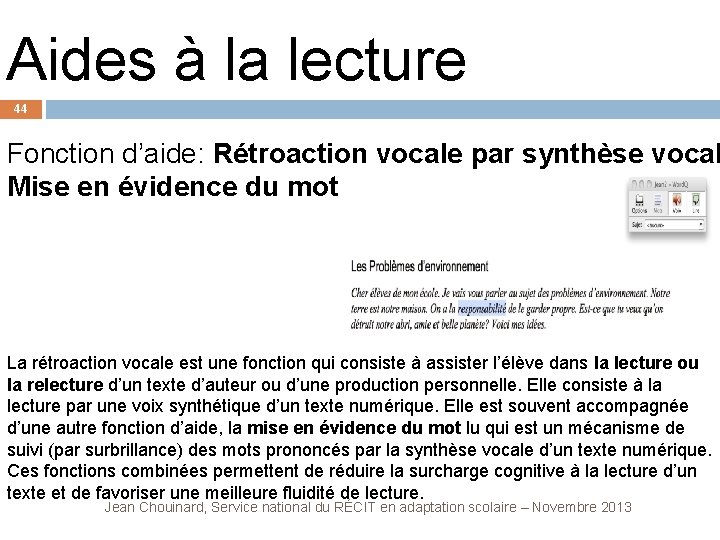 Aides à la lecture 44 Fonction d’aide: Rétroaction vocale par synthèse vocal Mise en