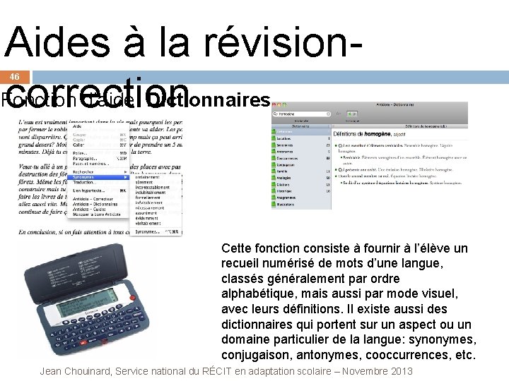 Aides à la révision. Fonction d’aide: Dictionnaires correction 46 Cette fonction consiste à fournir