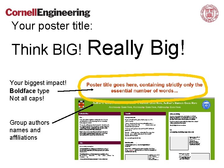 Your poster title: Think BIG! Your biggest impact! Boldface type Not all caps! Group