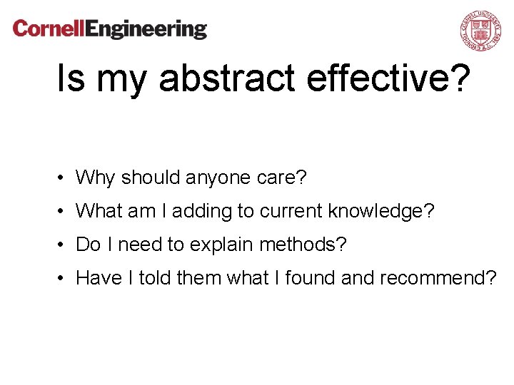 Is my abstract effective? • Why should anyone care? • What am I adding