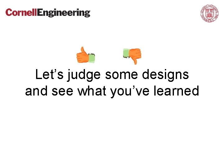 Let’s judge some designs and see what you’ve learned 