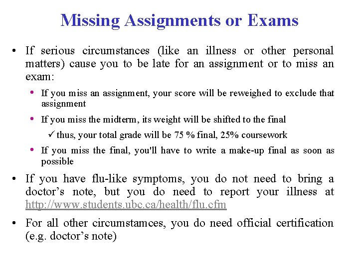 Missing Assignments or Exams • If serious circumstances (like an illness or other personal Missing Assignments or Exams • If serious circumstances (like an illness or other personal