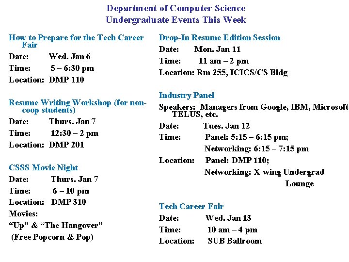Department of Computer Science Undergraduate Events This Week How to Prepare for the Tech Department of Computer Science Undergraduate Events This Week How to Prepare for the Tech
