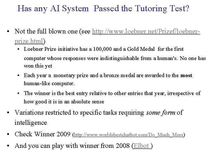 Has any AI System Passed the Tutoring Test? • Not the full blown one Has any AI System Passed the Tutoring Test? • Not the full blown one