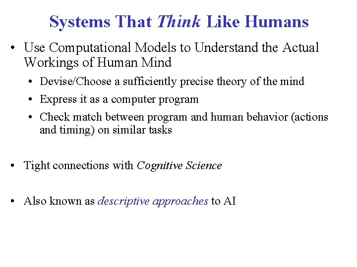 Systems That Think Like Humans • Use Computational Models to Understand the Actual Workings Systems That Think Like Humans • Use Computational Models to Understand the Actual Workings