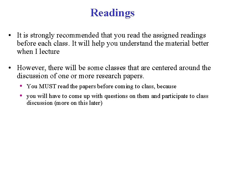 Readings • It is strongly recommended that you read the assigned readings before each Readings • It is strongly recommended that you read the assigned readings before each