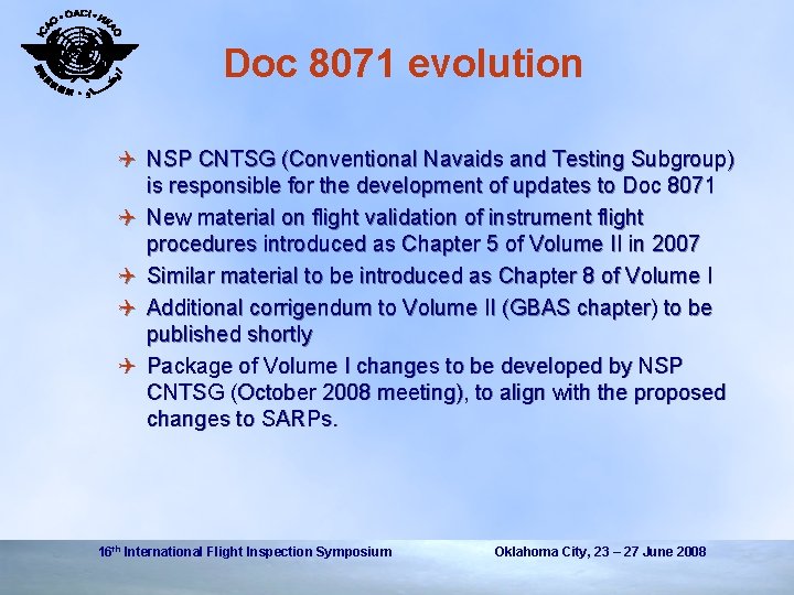 Doc 8071 evolution Q NSP CNTSG (Conventional Navaids and Testing Subgroup) is responsible for