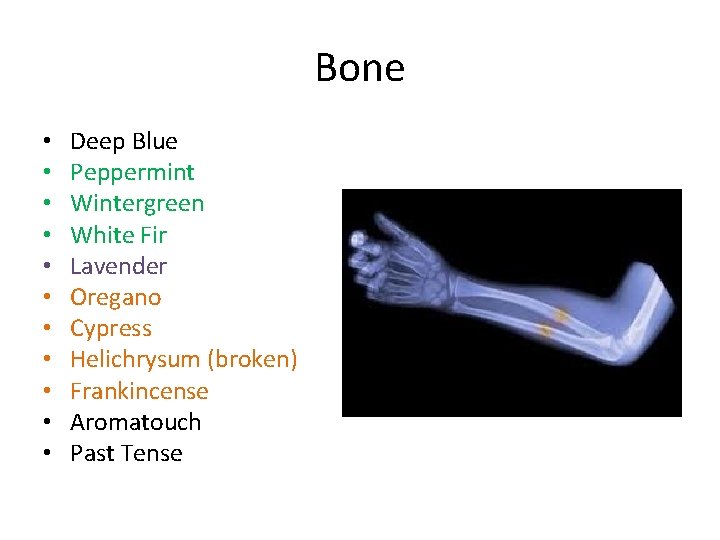 Bone • • • Deep Blue Peppermint Wintergreen White Fir Lavender Oregano Cypress Helichrysum