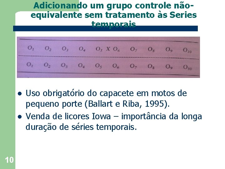 Adicionando um grupo controle nãoequivalente sem tratamento às Series temporais l l 10 Uso