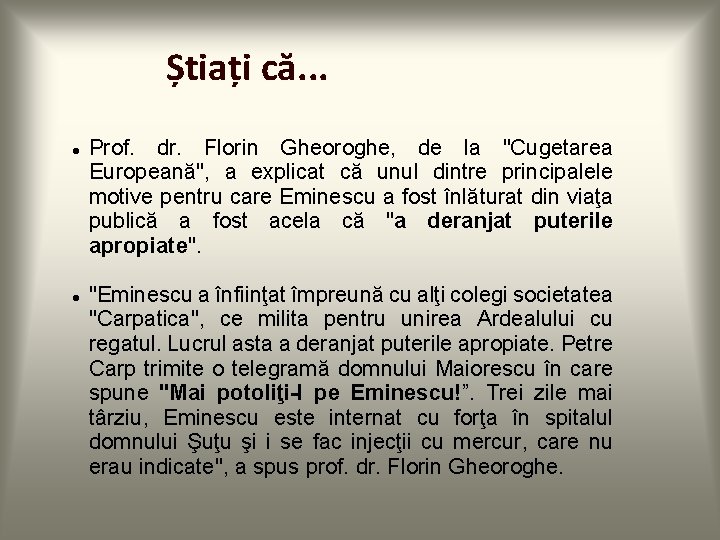 Știați că. . . Prof. dr. Florin Gheoroghe, de la "Cugetarea Europeană", a explicat