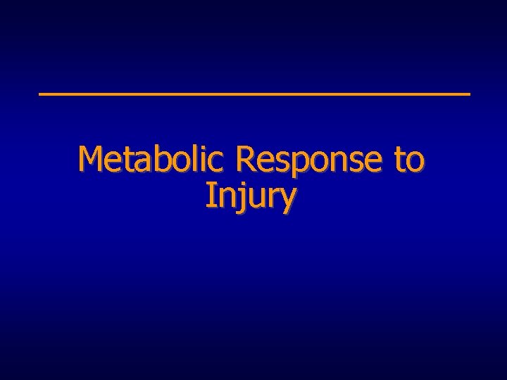 Metabolic Response to Injury 