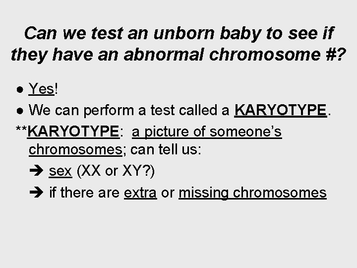 Can we test an unborn baby to see if they have an abnormal chromosome