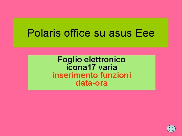 Polaris office su asus Eee Foglio elettronico icona 17 varia inserimento funzioni data-ora 