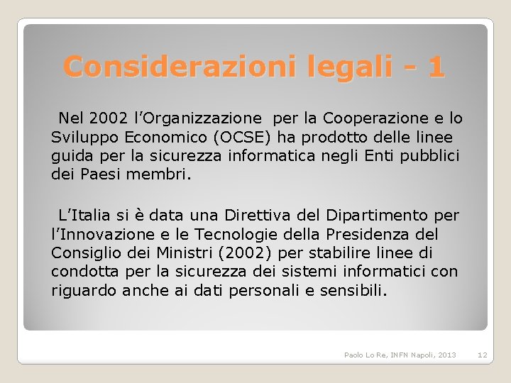Considerazioni legali - 1 Nel 2002 l’Organizzazione per la Cooperazione e lo Sviluppo Economico