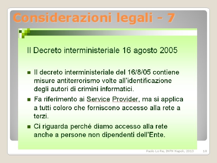 Considerazioni legali - 7 Paolo Lo Re, INFN Napoli, 2013 18 