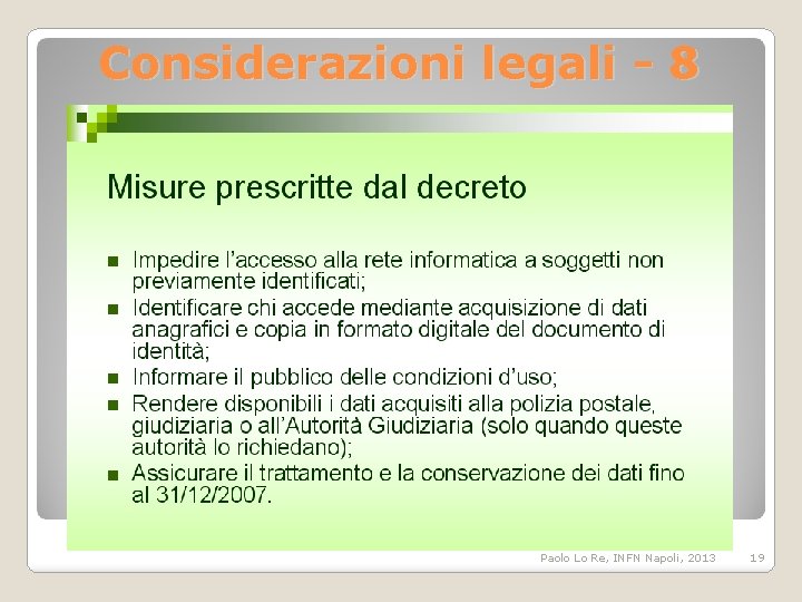 Considerazioni legali - 8 Paolo Lo Re, INFN Napoli, 2013 19 
