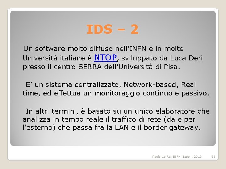 IDS – 2 Un software molto diffuso nell’INFN e in molte Università italiane è