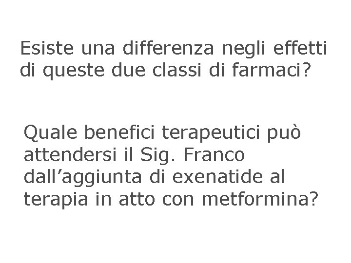 Esiste una differenza negli effetti di queste due classi di farmaci? Quale benefici terapeutici