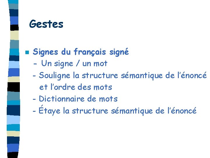 Gestes n Signes du français signé - Un signe / un mot - Souligne