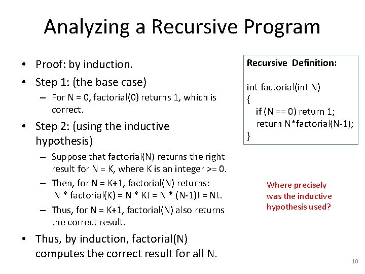 Analyzing a Recursive Program • Proof: by induction. • Step 1: (the base case)