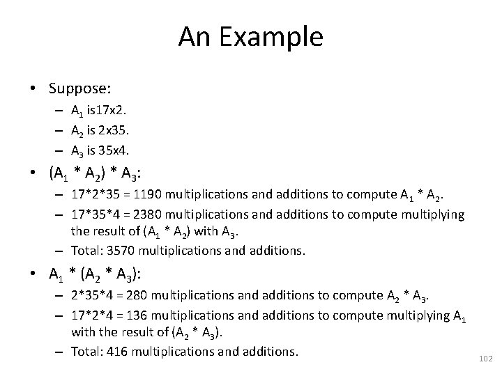 An Example • Suppose: – A 1 is 17 x 2. – A 2
