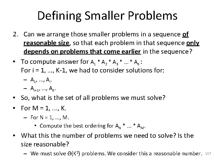 Defining Smaller Problems 2. Can we arrange those smaller problems in a sequence of