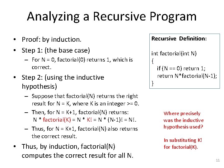 Analyzing a Recursive Program • Proof: by induction. • Step 1: (the base case)