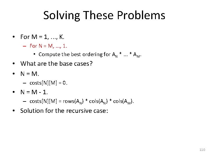 Solving These Problems • For M = 1, . . . , K. –