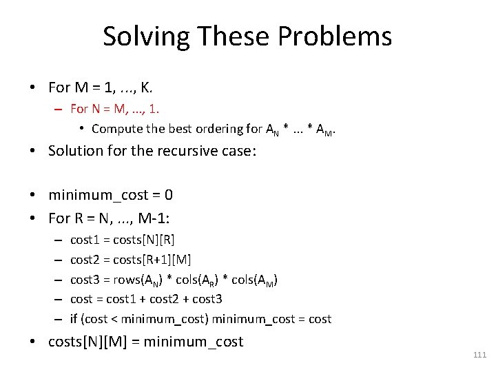 Solving These Problems • For M = 1, . . . , K. –