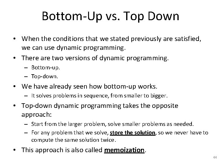 Bottom-Up vs. Top Down • When the conditions that we stated previously are satisfied,