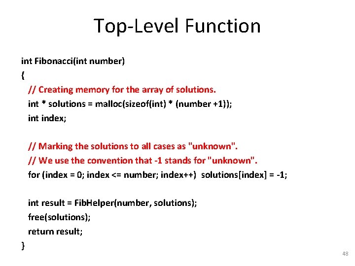Top-Level Function int Fibonacci(int number) { // Creating memory for the array of solutions.