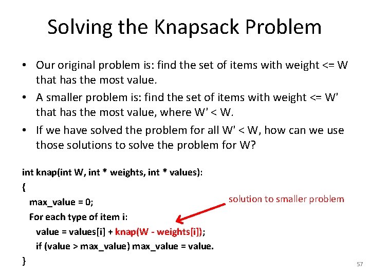 Solving the Knapsack Problem • Our original problem is: find the set of items