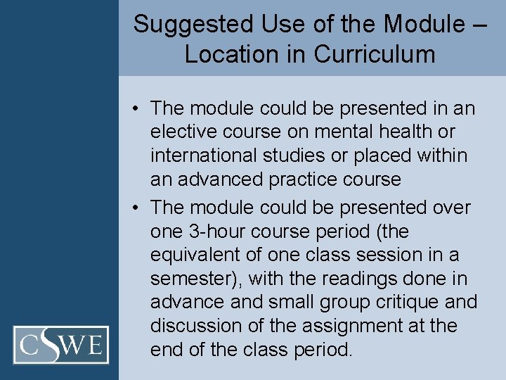 Suggested Use of the Module – Location in Curriculum • The module could be